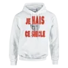 Hoodie "Je hais ce siècle"