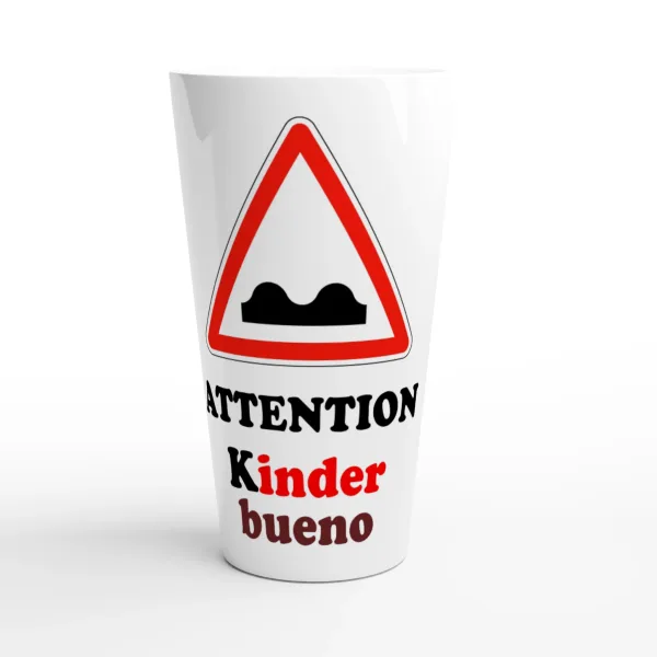Mug "Attention Kinder bueno" 50cl Latte