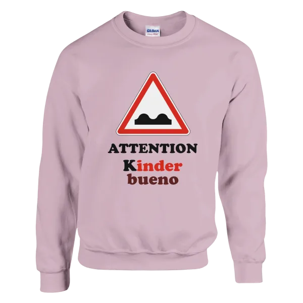Sweat "Attention Kinder bueno" Rose Pâle
