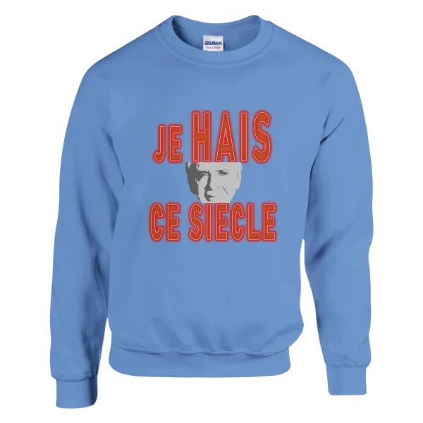 Sweat "Je hais ce siècle" Bleu ciel