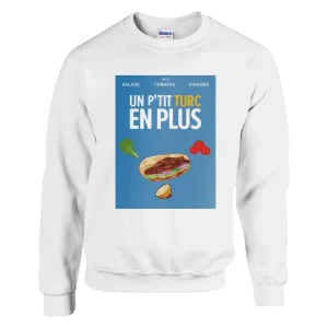Sweat "Un p'tit turc en plus"
