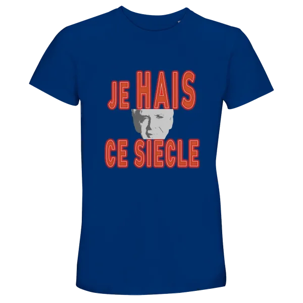 T-Shirt "Je hais ce siècle" Bleu Roi T-Shirt "Je hais ce siècle" Bleu Roi