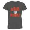 T-Shirt "Je hais ce siècle" Gris chiné T-Shirt "Je hais ce siècle" Gris chiné