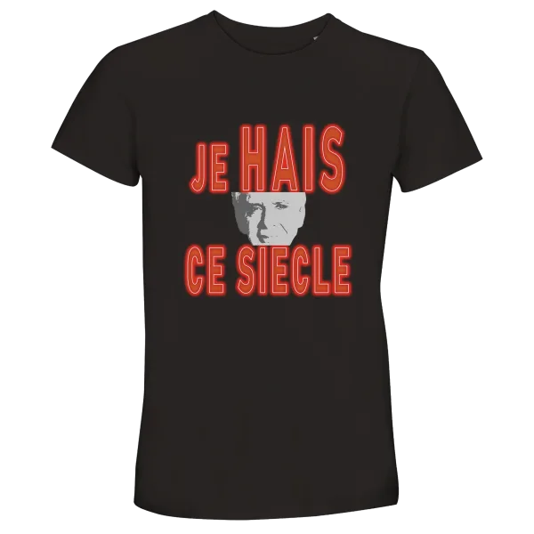 T-Shirt "Je hais ce siècle" Noir T-Shirt "Je hais ce siècle" Noir