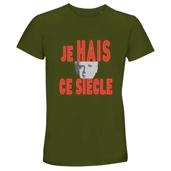 T-Shirt "Je hais ce siècle" Vert Treillis T-Shirt "Je hais ce siècle" Vert Treillis