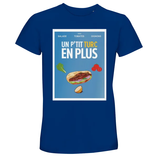T-Shirt "Un p'tit turc en plus" Bleu Roi T-Shirt "Un p'tit turc en plus" Bleu Roi