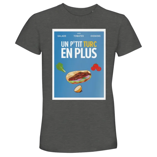 T-Shirt "Un p'tit turc en plus" Gris chiné T-Shirt "Un p'tit turc en plus" Gris chiné