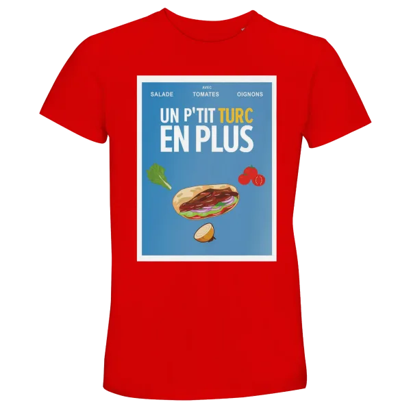 T-Shirt "Un p'tit turc en plus" Rouge T-Shirt "Un p'tit turc en plus" Rouge