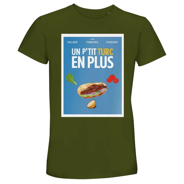 T-Shirt "Un p'tit turc en plus" Vert Treillis T-Shirt "Un p'tit turc en plus" Vert Treillis