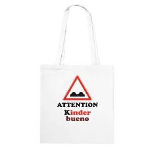 Tote Bag "Attention Kinder bueno"