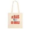 Tote Bag "Je hais ce siècle" Écru