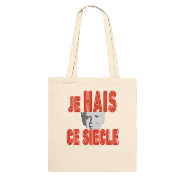 Tote Bag "Je hais ce siècle" Écru
