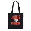 Tote Bag "Je hais ce siècle" Noir