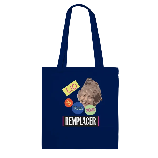 Tote Bag "LIO va tous nous remplacer"